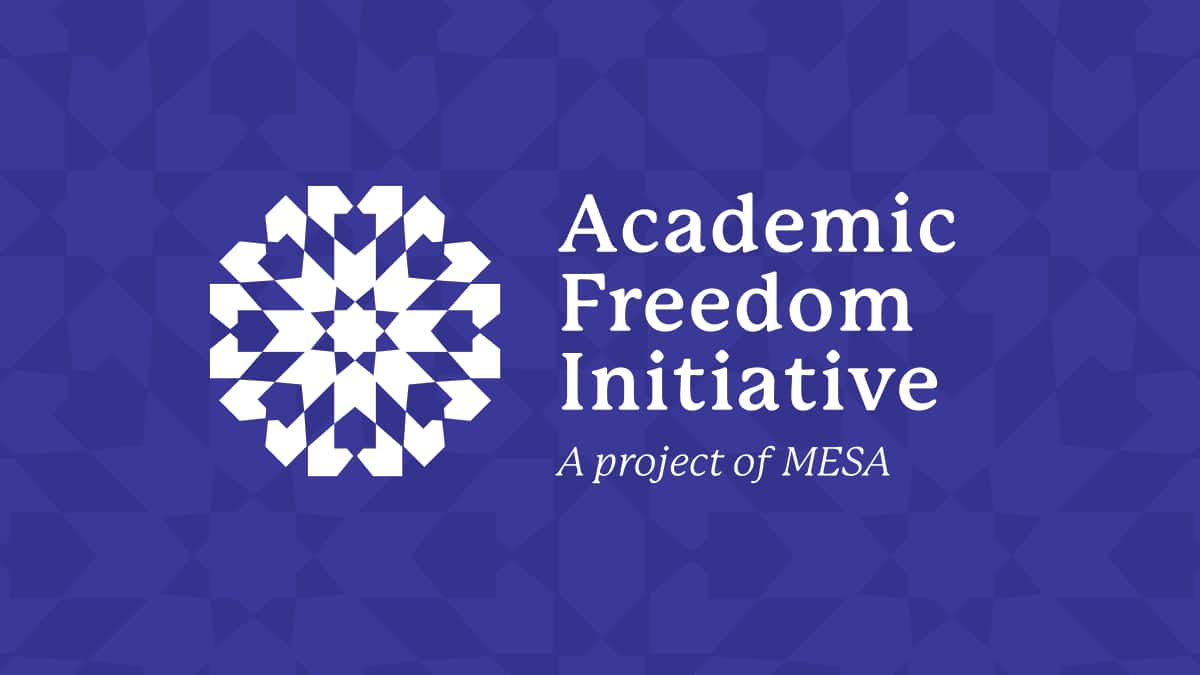 The MESA Academic Freedom Initiative